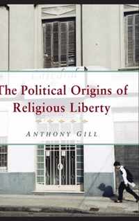 The Political Origins of Religious Liberty