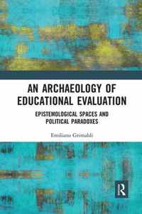 An Archaeology of Educational Evaluation