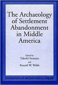 Archaeology Of Settlement Abandonment of Middle America