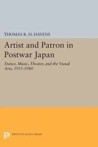 Artist and Patron in Postwar Japan - Dance, Music, Theater, and the Visual Arts, 1955-1980