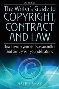 The Writer's Guide to Copyright, Contract and Law, 4th Edition