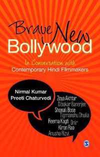 Brave New Bollywood: In Conversation with Contemporary Hindi Filmmakers