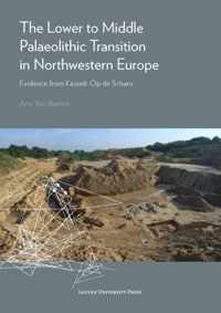 The Lower to Middle Palaeolithic Transition in Northwestern Europe