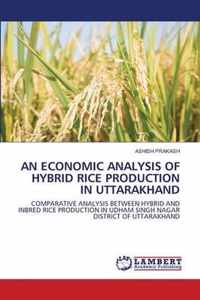 An Economic Analysis of Hybrid Rice Production in Uttarakhand