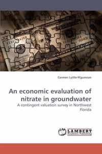 An economic evaluation of nitrate in groundwater