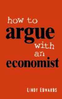 How to Argue with an Economist