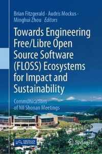 Towards Engineering Free Libre Open Source Software FLOSS Ecosystems for Impac