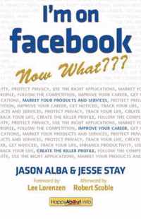 I'm on Facebook - Now What???