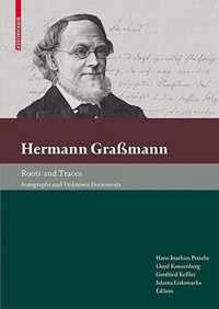 Hermann Grassmann Roots and Traces