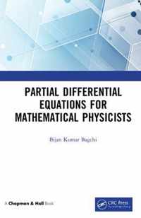 Partial Differential Equations for Mathematical Physicists