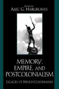 Memory, Empire, and Postcolonialism