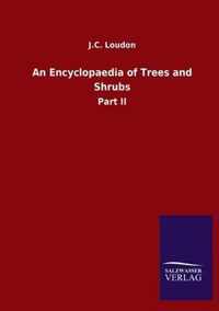 An Encyclopaedia of Trees and Shrubs