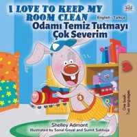 I Love to Keep My Room Clean (English Turkish Bilingual Children's Book)