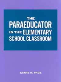 The Paraeducator in the Elementary School Classroom