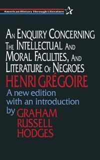 An Enquiry Concerning the Intellectual and Moral Faculties and Literature of Negroes