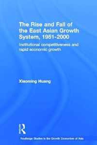 The Rise and Fall of the East Asian Growth System, 1951-2000