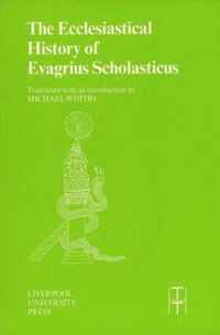 The Ecclesiastical History of Evagrius Scholasticus