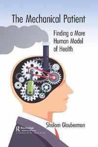 The Mechanical Patient: Finding a More Human Model of Health