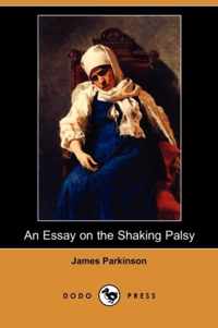 An Essay on the Shaking Palsy (Dodo Press)