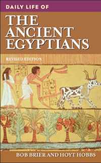 Daily Life of the Ancient Egyptians, 2nd Edition