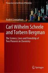 Carl Wilhelm Scheele and Torbern Bergman