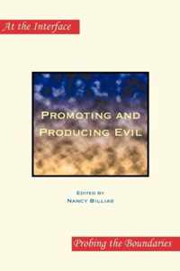 Promoting and Producing Evil: Second Edition