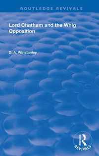 Lord Chatham and the Whig Opposition