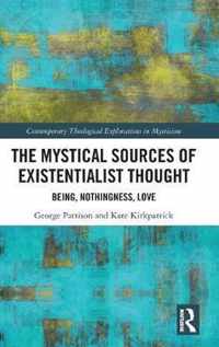 The Mystical Sources of Existentialist Thought