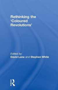 Rethinking the 'Coloured Revolutions'