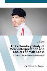 An Exploratory Study of Men's Interpretation and Choices of Male Looks