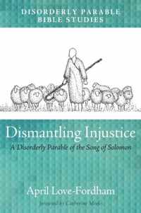 Dismantling Injustice