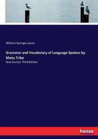 Grammar and Vocabulary of Language Spoken by Motu Tribe