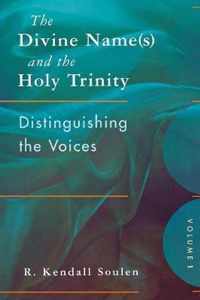 The Divine Name(s) and the Holy Trinity, Volume One