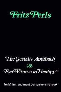 The Gestalt Approach and Eye Witness to Therapy