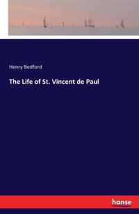 The Life of St. Vincent de Paul