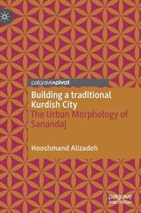 Building a traditional Kurdish City