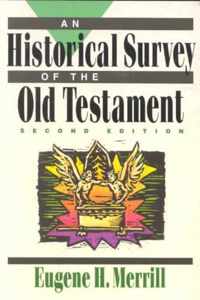 An Historical Survey of the Old Testament