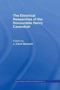 Electrical Researches Of The Honorable Henry Cavendish