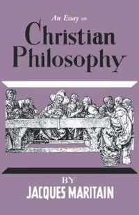 An Essay on Christian Philosophy