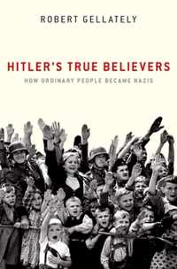 Hitler's True Believers