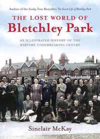 The Lost World of Bletchley Park