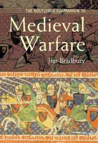 The Routledge Companion to Medieval Warfare