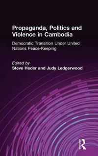 Propaganda, Politics and Violence in Cambodia