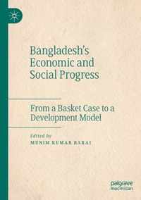 Bangladesh s Economic and Social Progress