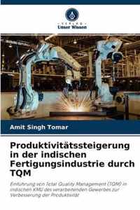 Produktivitatssteigerung in der indischen Fertigungsindustrie durch TQM