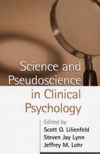 Science and Pseudoscience in Clinical Psychology