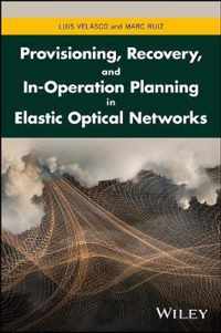 Provisioning, Recovery, and In-Operation Planning in Elastic Optical Networks