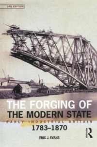 The Forging of the Modern State: Early Industrial Britain, 178 ..9780582472679