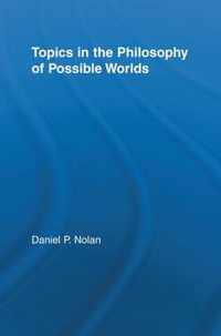 Topics in the Philosophy of Possible Worlds