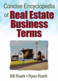 Concise Encyclopedia of Real Estate Business Terms